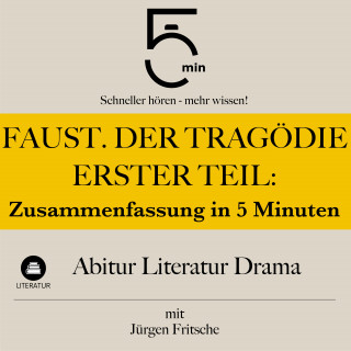 5 Minuten, Lektüreliste, Jürgen Fritsche: Faust. Der Tragödie erster Teil: Zusammenfassung in 5 Minuten
