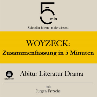 5 Minuten, Lektüreliste, Jürgen Fritsche: Woyzeck: Zusammenfassung in 5 Minuten