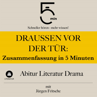 5 Minuten, Lektüreliste, Jürgen Fritsche: Draußen vor der Tür: Zusammenfassung in 5 Minuten