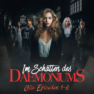 Max Maschmann, Doreen Köhler: Im Schatten des Daemoniums, Alle Episoden 1 bis 6