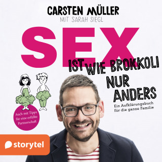 Carsten Müller, Sarah Siegl: Sex ist wie Brokkoli, nur anders - Ein Aufklärungsbuch für die ganze Familie