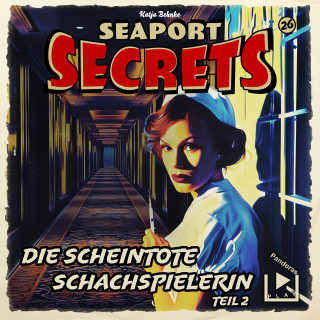 Katja Behnke: Seaport Secrets 26 - Die scheintote Schachspielerin Teil 2