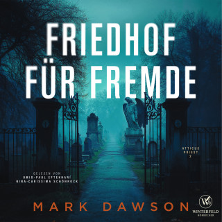 Mark Dawson, Winterfeld Krimis: Friedhof für Fremde - Krimi Hörbuch