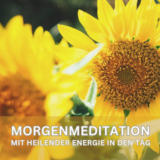 Patrick Lynen: Mit heilender Energie in den Tag – Geführte Morgenmeditation