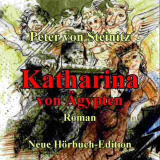 Peter von Steinitz: Katharina von Ägypten