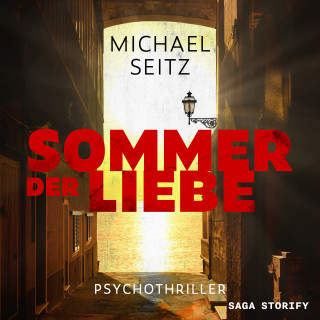 Michael Seitz: Sommer der Liebe – Psychothriller