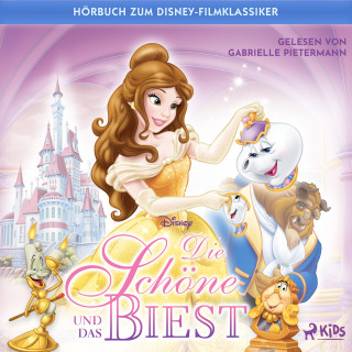 Disney: Die Schöne und das Biest: Das Original–Hörbuch zum Disney–Filmklassiker