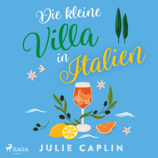 Julie Caplin: Die kleine Villa in Italien
