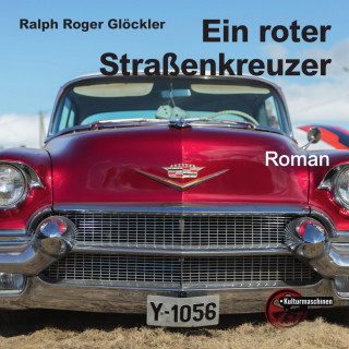 Ralph Roger Glöckler: Ein roter Straßenkreuzer