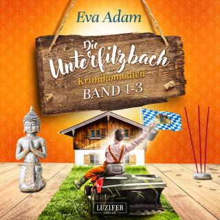 Eva Adam: DIE UNTERFILZBACH KRIMIKOMÖDIEN (BAND 1-3)