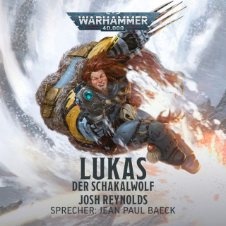 Josh Reynolds: Warhammer 40.000: Lukas der Schakalwolf