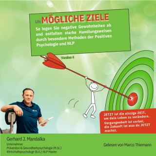 Gerhard J. Mandalka: UnMögliche Ziele: