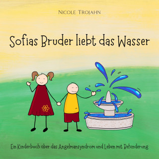Nicole Trojahn: Sofias Bruder liebt das Wasser