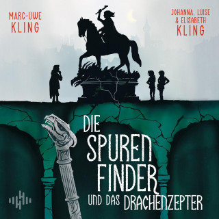 Luise und Elisabeth Johanna Kling, Marc-Uwe Kling: Die Spurenfinder und das Drachenzepter