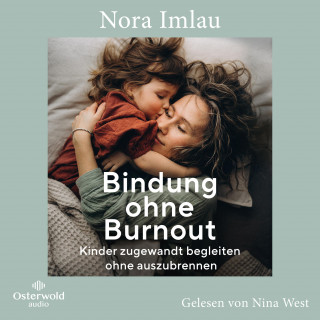 Nora Imlau: Bindung ohne Burnout