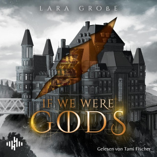 Lara Große: If We Were Gods