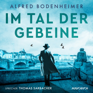 Alfred Bodenheimer: Im Tal der Gebeine