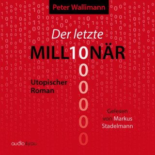 Peter Wallimann: Der letzte Millionär