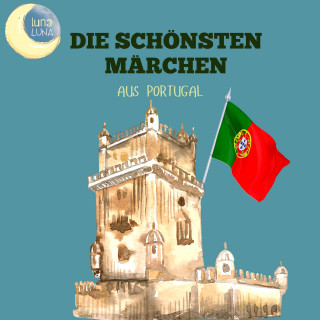 Teophilo Braga, Luna Luna: Die schönsten Märchen aus Portugal