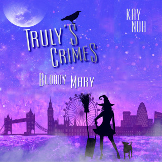 Kay Noa: Truly's Crimes 1: Bloody Mary