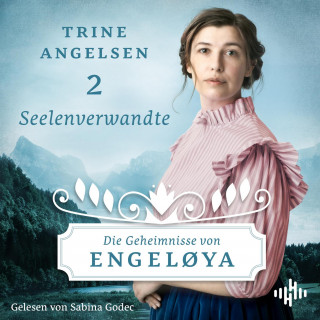 Trine Angelsen: Seelenverwandte (Die Geheimnisse von Engeløya 2)