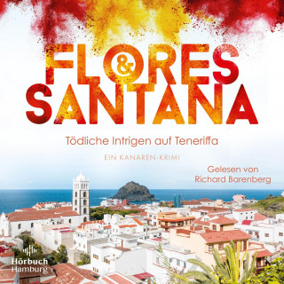 Flores & Santana: Tödliche Intrigen auf Teneriffa (Calderon und Rodriguez ermitteln 2)