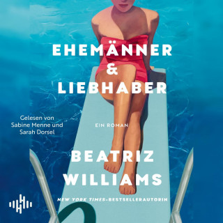 Beatriz Williams: Ehemänner & Liebhaber