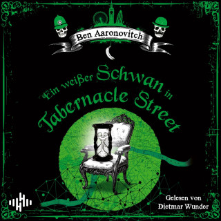 Ben Aaronovitch: Ein weißer Schwan in Tabernacle Street (Die Flüsse-von-London-Reihe (Peter Grant) 8)