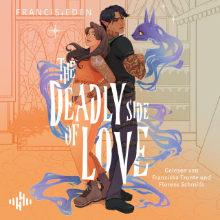 Francis Eden: The Deadly Side of Love (Hexbound Disasters 1)