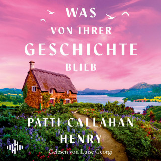 Patti Callahan Henry: Was von ihrer Geschichte blieb