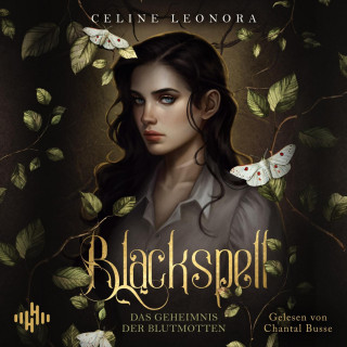Celine Leonora: Blackspell (Das Geheimnis der Blutmotten 1)