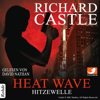 Richard Castle: Castle 1: Heat Wave - Hitzewelle