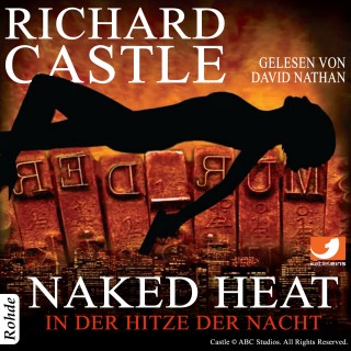 Richard Castle: Castle 2: Naked Heat - In der Hitze der Nacht
