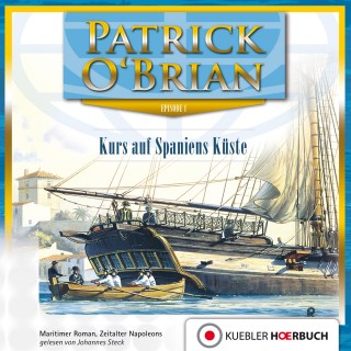 Patrick O'Brian: Kurs auf Spaniens Küste