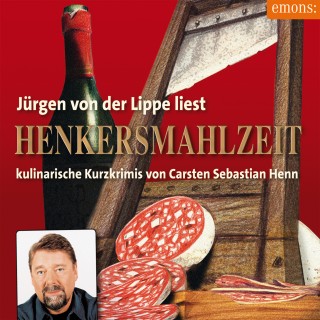 Carsten Sebastian Henn: Henkersmahlzeit