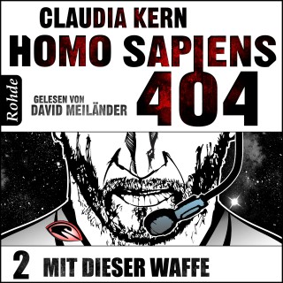 Claudia Kern: Homo Sapiens 404 Band 2: Mit dieser Waffe