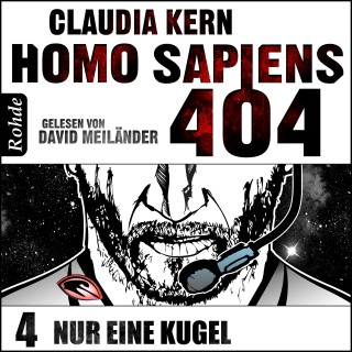 Claudia Kern: Homo Sapiens 404 Band 4: Nur eine Kugel