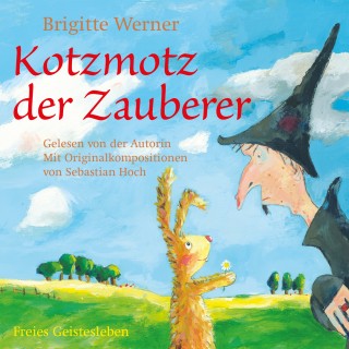 Brigitte Werner: Kotzmotz der Zauberer