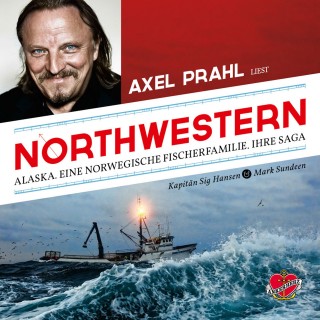 Sig Hansen, Mark Sundeen: Northwestern - Das Hörbuch
