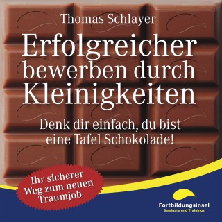 Thomas Schlayer: Erfolgreicher bewerben durch Kleinigkeiten