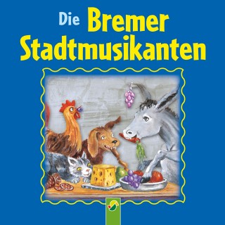 Brüder Grimm: Die Bremer Stadtmusikanten