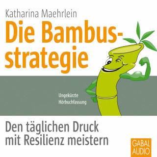 Katharina Maehrlein: Die Bambusstrategie