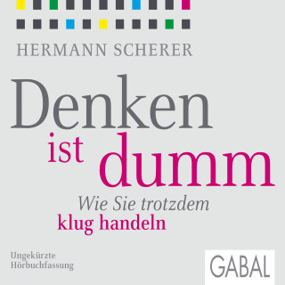 Hermann Scherer: Denken ist dumm