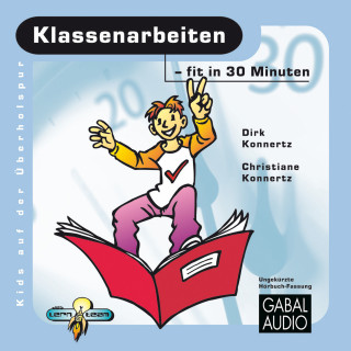 Dirk Konnertz, Christiane Konnertz: Klassenarbeiten - fit in 30 Minuten