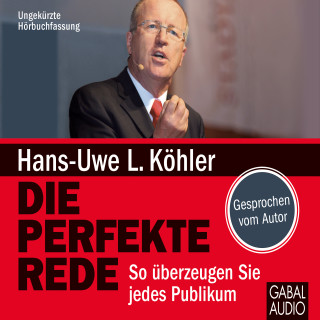 Hans-Uwe L. Köhler: Die perfekte Rede