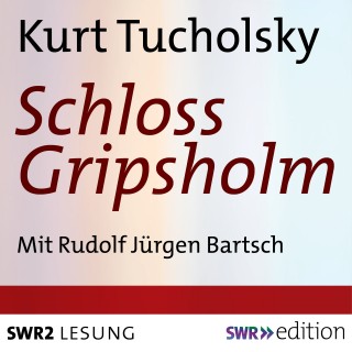 Kurt Tucholsky: Schloss Gripsholm