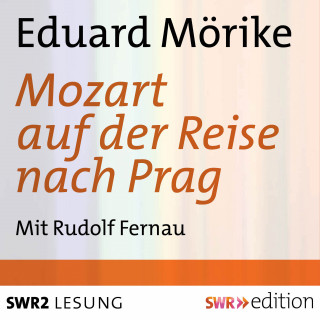 Eduard Mörike: Mozart auf der Reise nach Prag