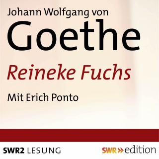 Johann Wolfgang von Goethe: Reineke Fuchs