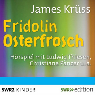 James Krüss: Fridolin Osterfrosch