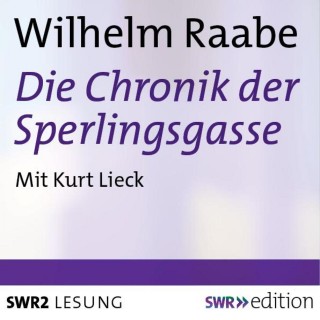 Wilhelm Raabe: Die Chronik der Sperlingsgasse